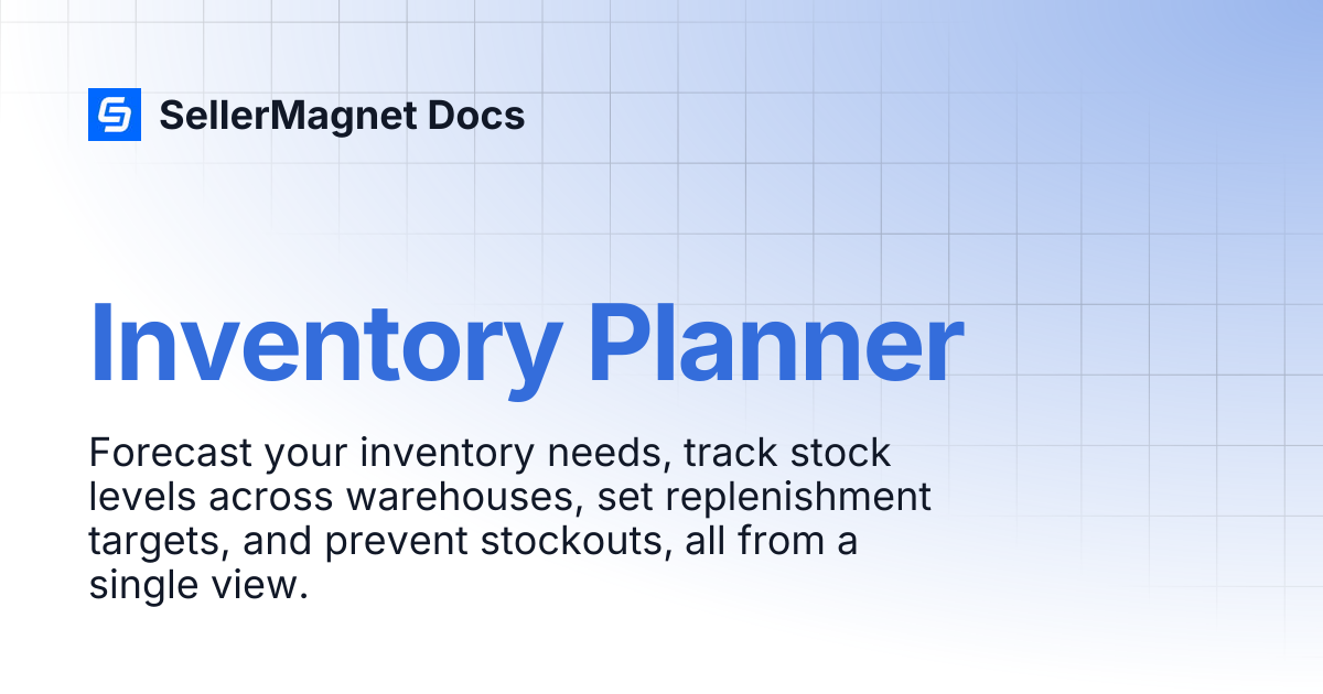 Inventory Planner | SellerMagnet Docs